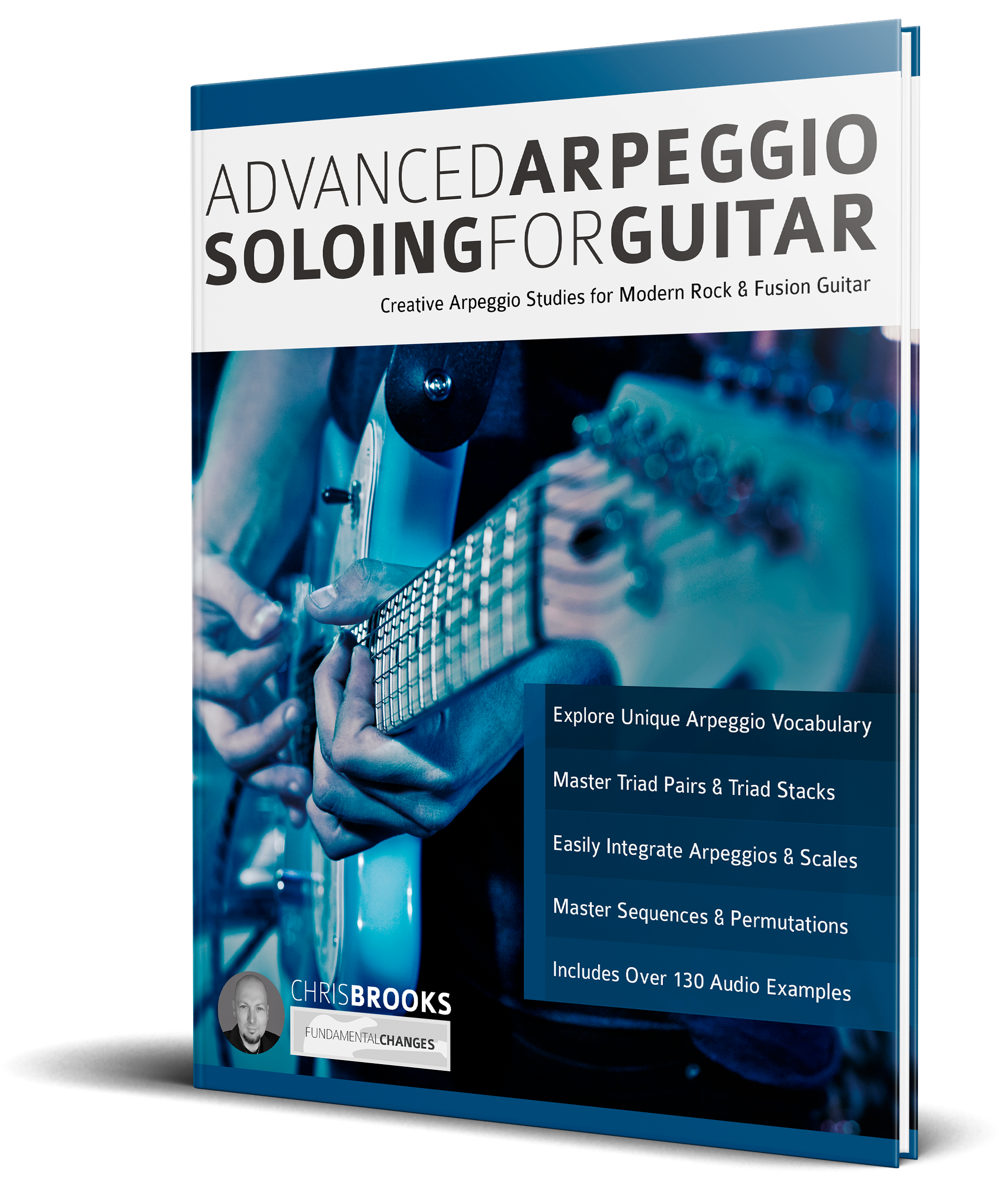 Advanced Arpeggio Soloing for Guitar by Chris Brooks